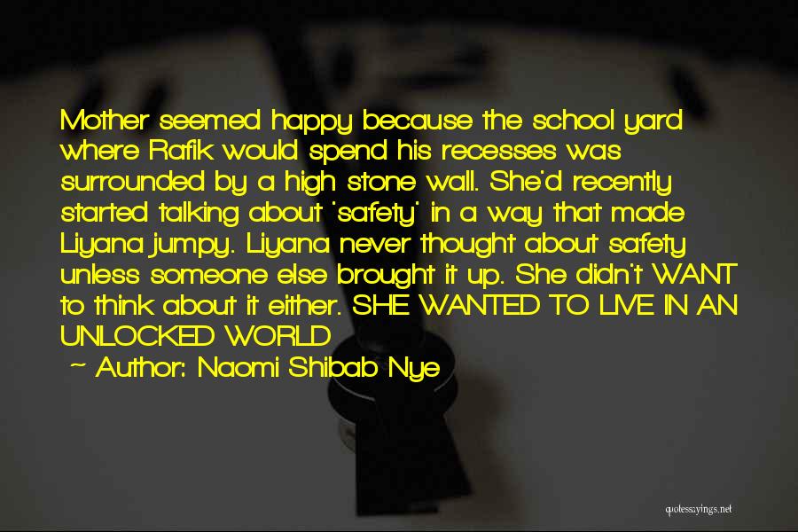 School Safety Quotes By Naomi Shibab Nye