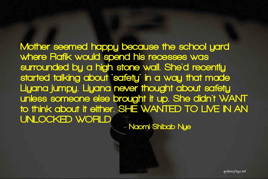 School Safety Quotes By Naomi Shibab Nye School Safety Quotes By Naomi Shibab Nye