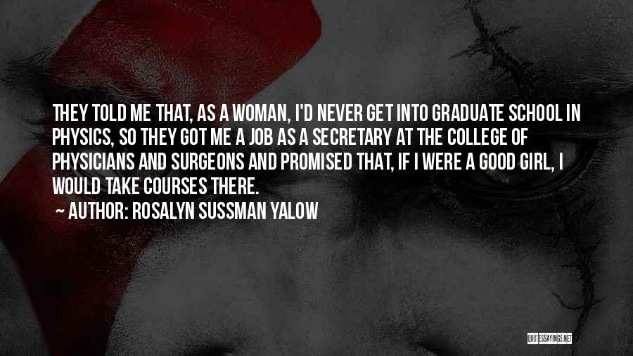 School Secretary Quotes By Rosalyn Sussman Yalow