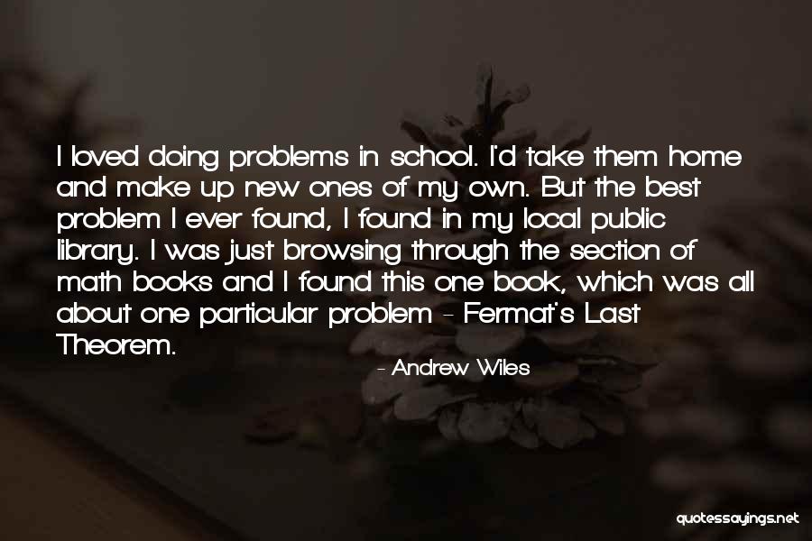 School Section Quotes By Andrew Wiles School Section Quotes By Andrew Wiles