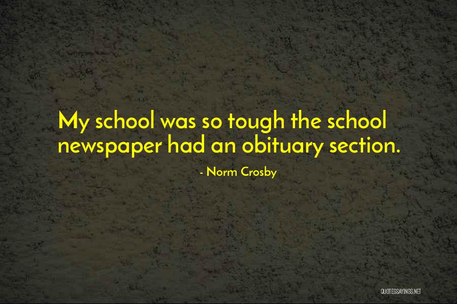 School Section Quotes By Norm Crosby School Section Quotes By Norm Crosby
