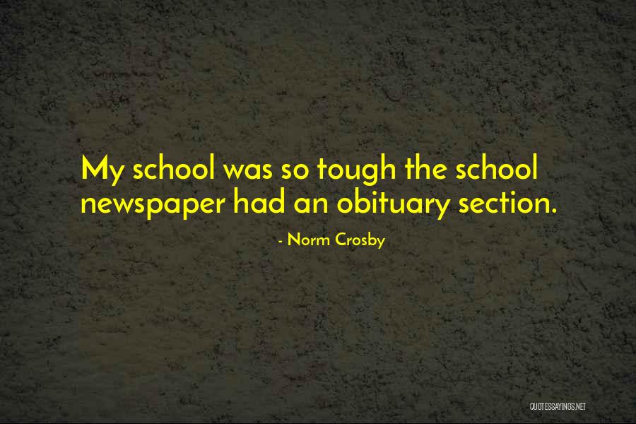 School Section Quotes By Norm Crosby