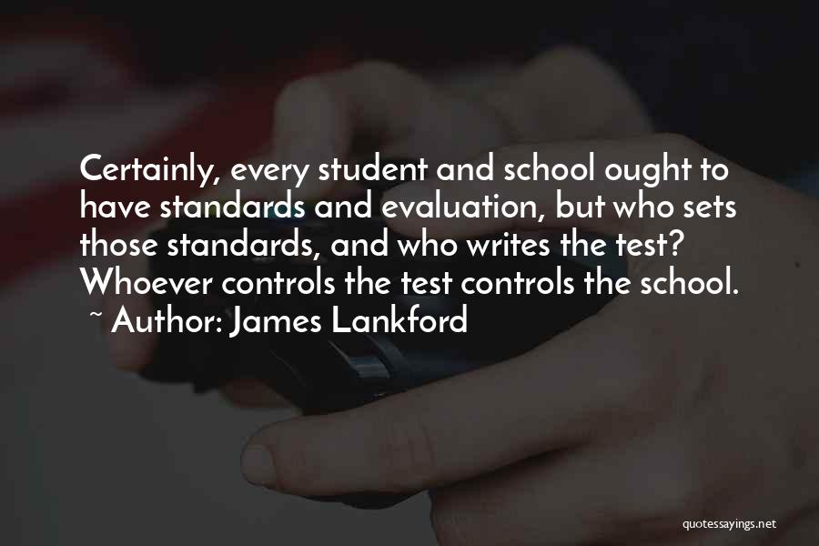 School Self Evaluation Quotes By James Lankford
