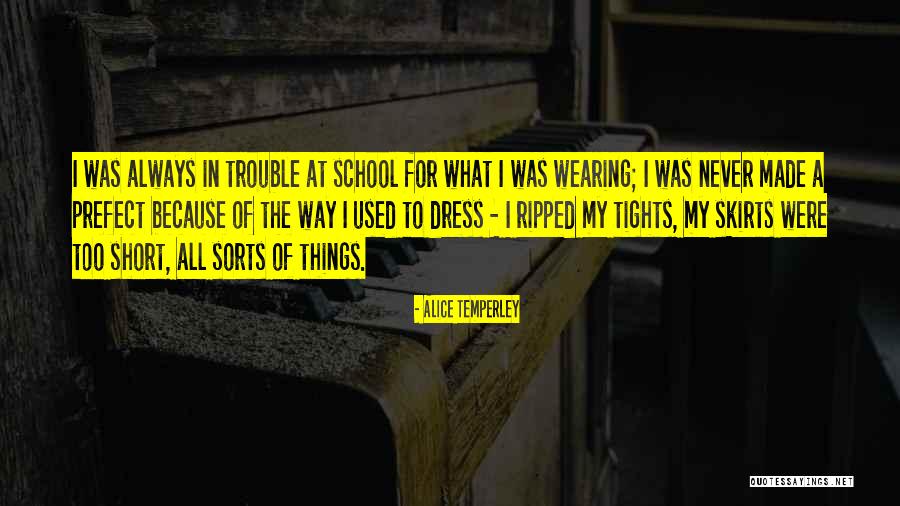 School Short Quotes By Alice Temperley