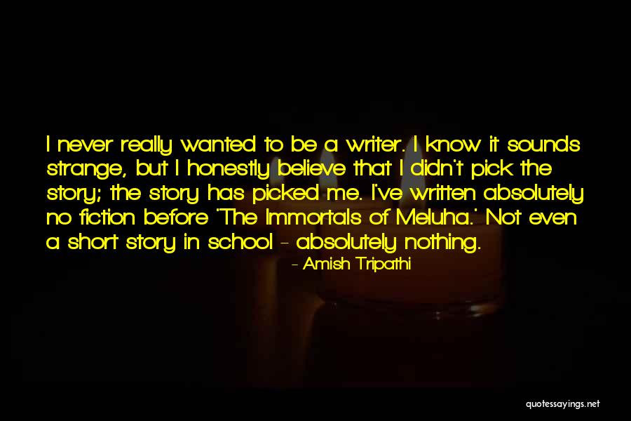 School Short Quotes By Amish Tripathi