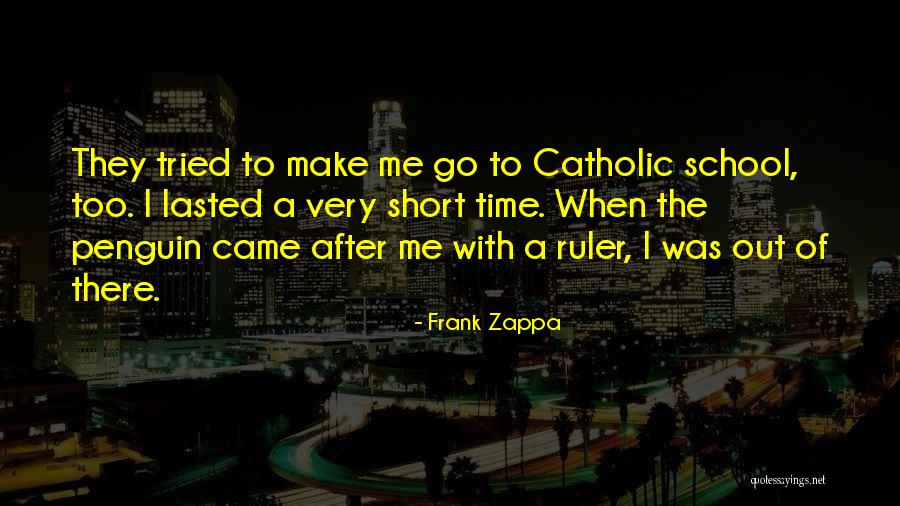 School Short Quotes By Frank Zappa