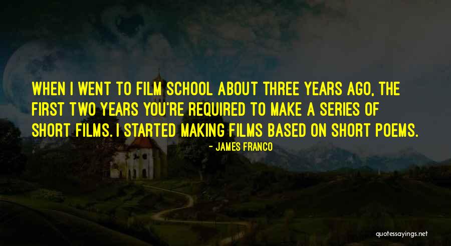 School Short Quotes By James Franco