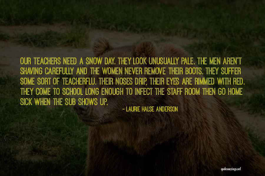 School Staff Room Quotes By Laurie Halse Anderson School Staff Room Quotes By Laurie Halse Anderson
