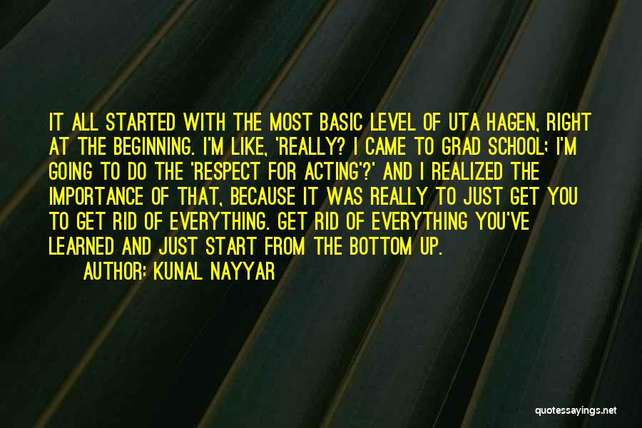 School Start Up Quotes By Kunal Nayyar
