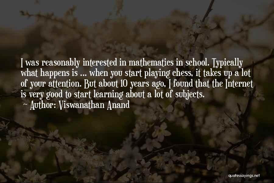 School Start Up Quotes By Viswanathan Anand