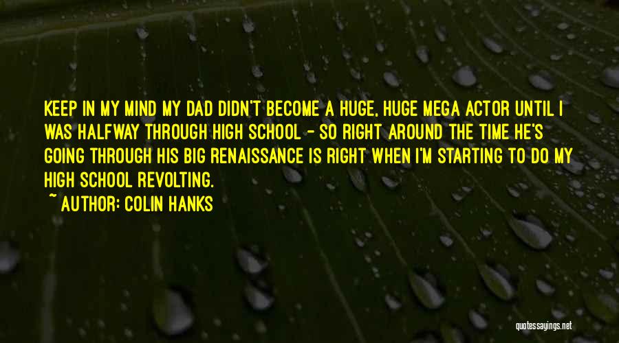 School Starting Quotes By Colin Hanks