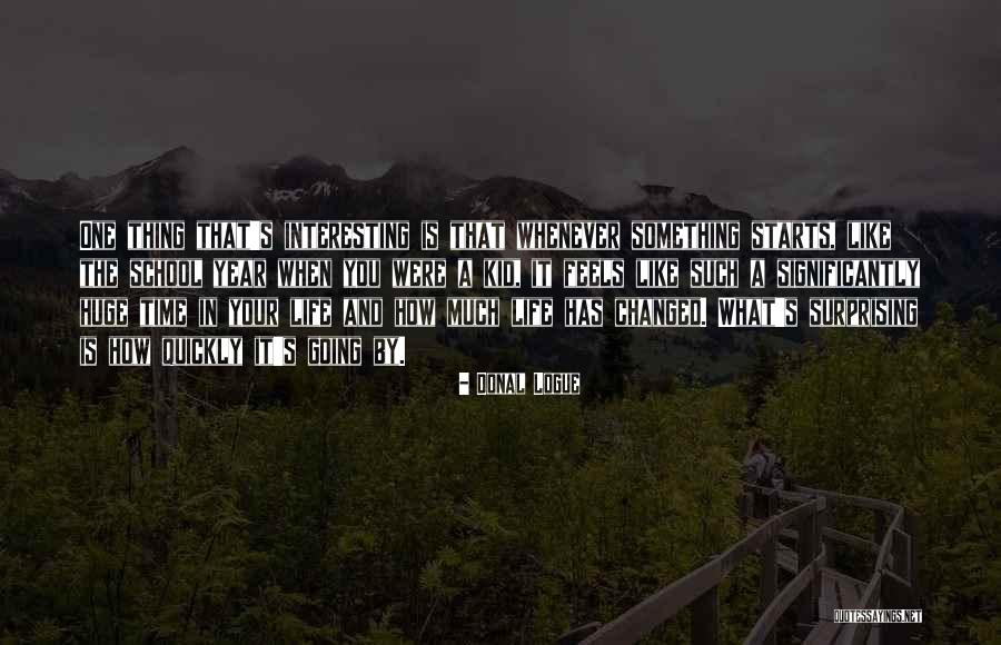 School Starts Quotes By Donal Logue School Starts Quotes By Donal Logue