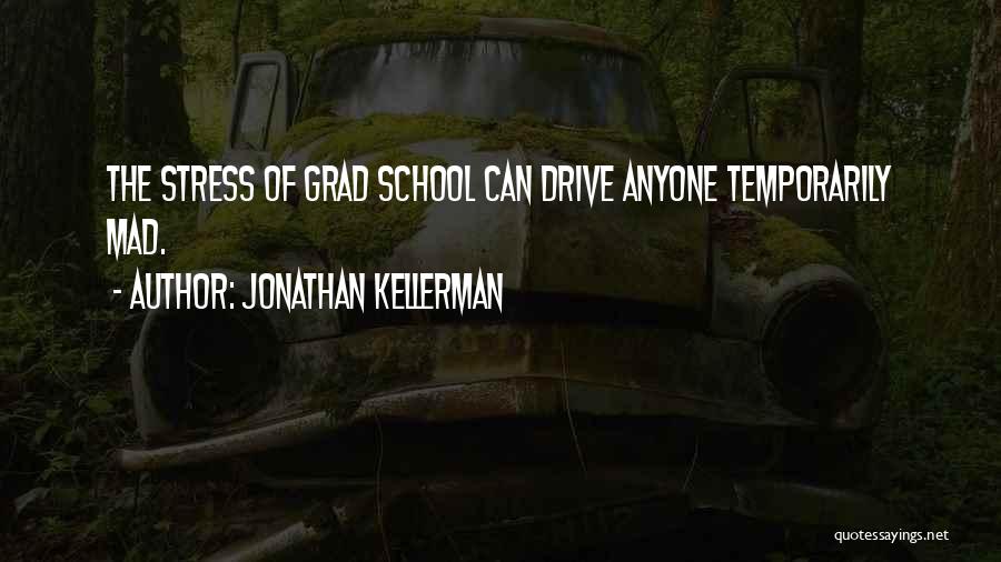 School Stress Quotes By Jonathan Kellerman