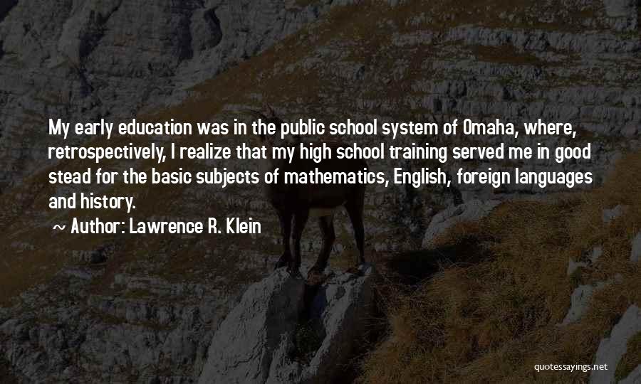 School Subjects Quotes By Lawrence R. Klein
