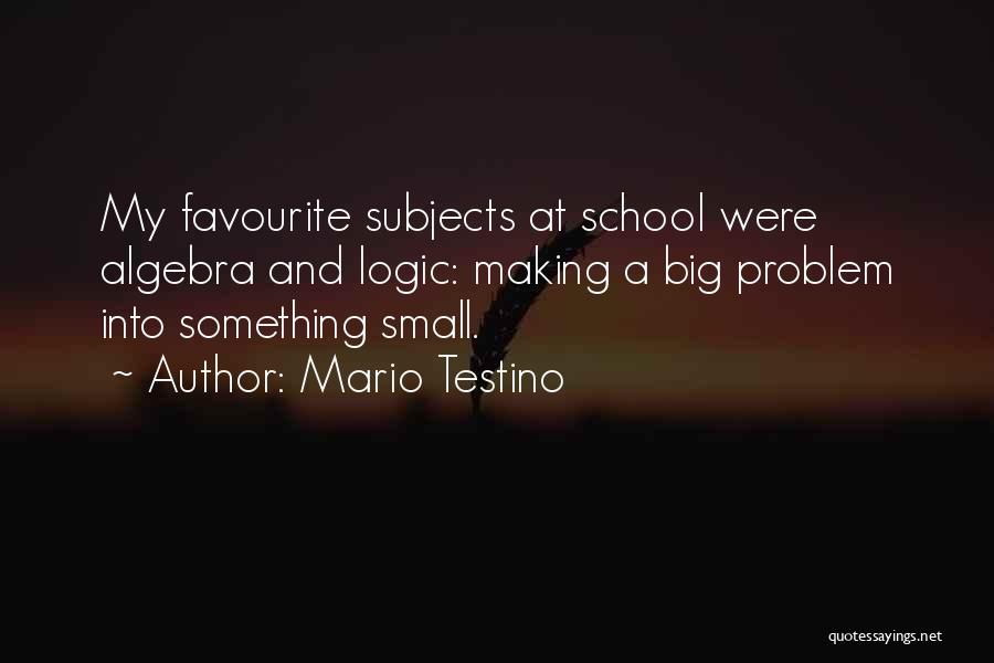 School Subjects Quotes By Mario Testino