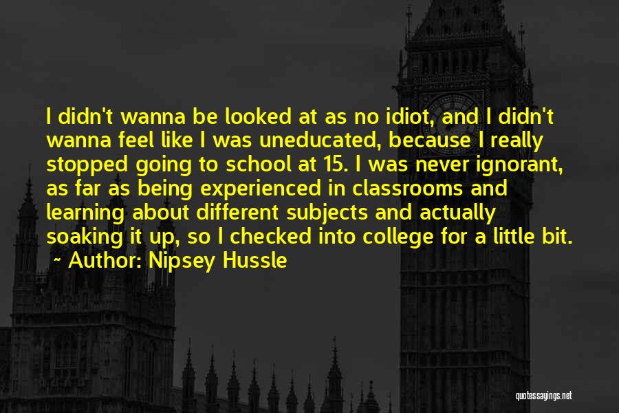 School Subjects Quotes By Nipsey Hussle