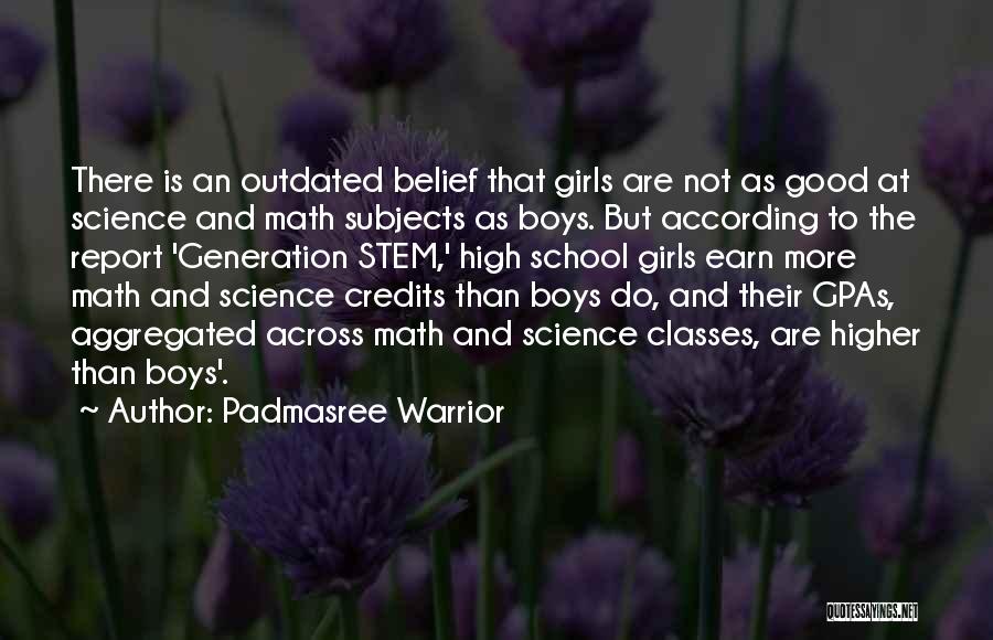 School Subjects Quotes By Padmasree Warrior