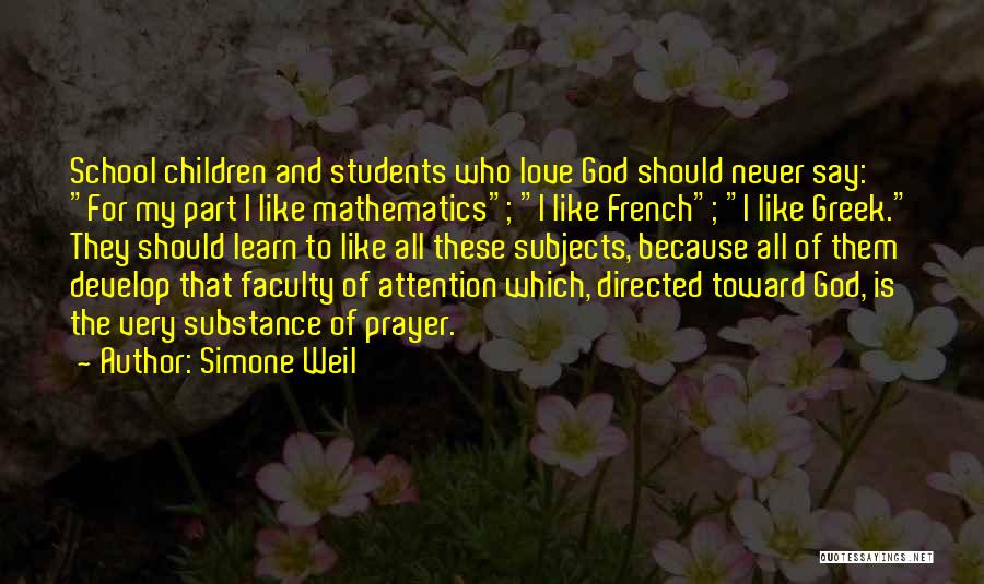 School Subjects Quotes By Simone Weil