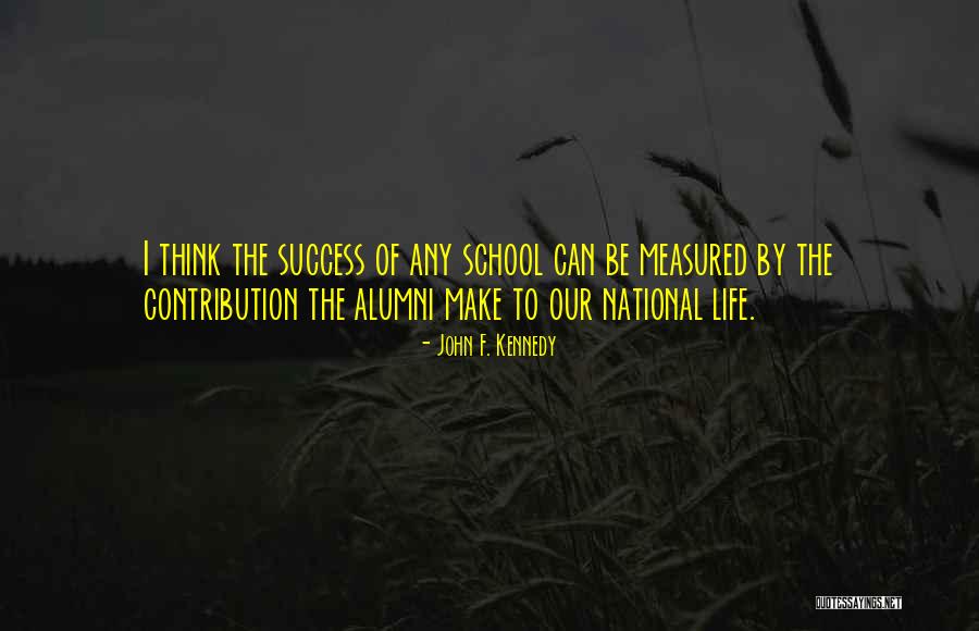 School Success Quotes By John F. Kennedy School Success Quotes By John F. Kennedy