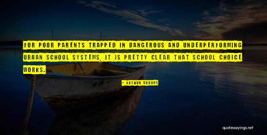 School Systems Quotes By Arthur Brooks School Systems Quotes By Arthur Brooks