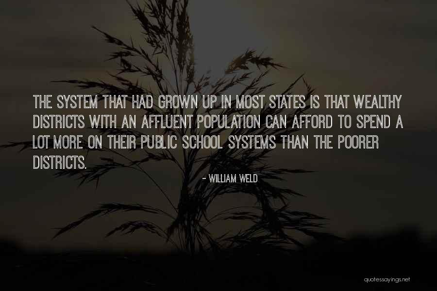 School Systems Quotes By William Weld School Systems Quotes By William Weld