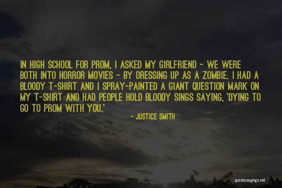 School T Shirt Quotes By Justice Smith