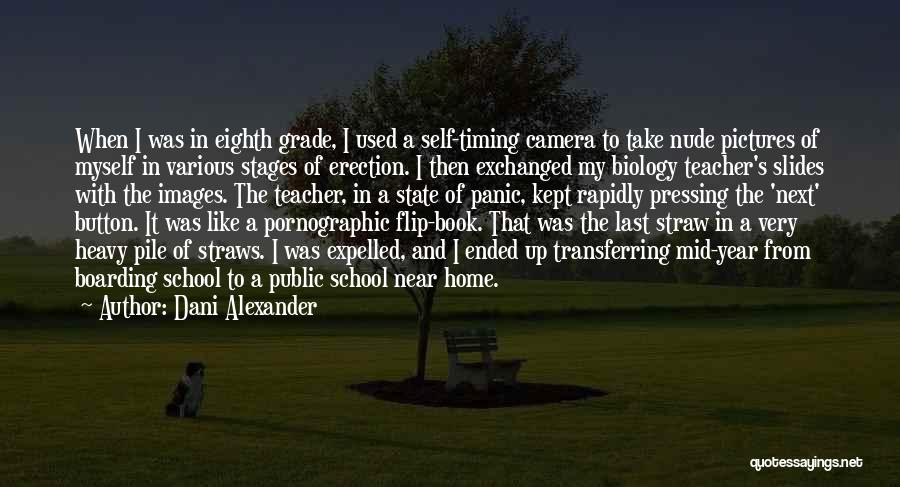 School Teacher Quotes By Dani Alexander