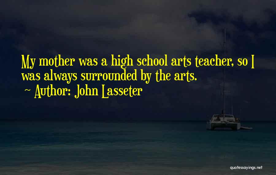 School Teacher Quotes By John Lasseter