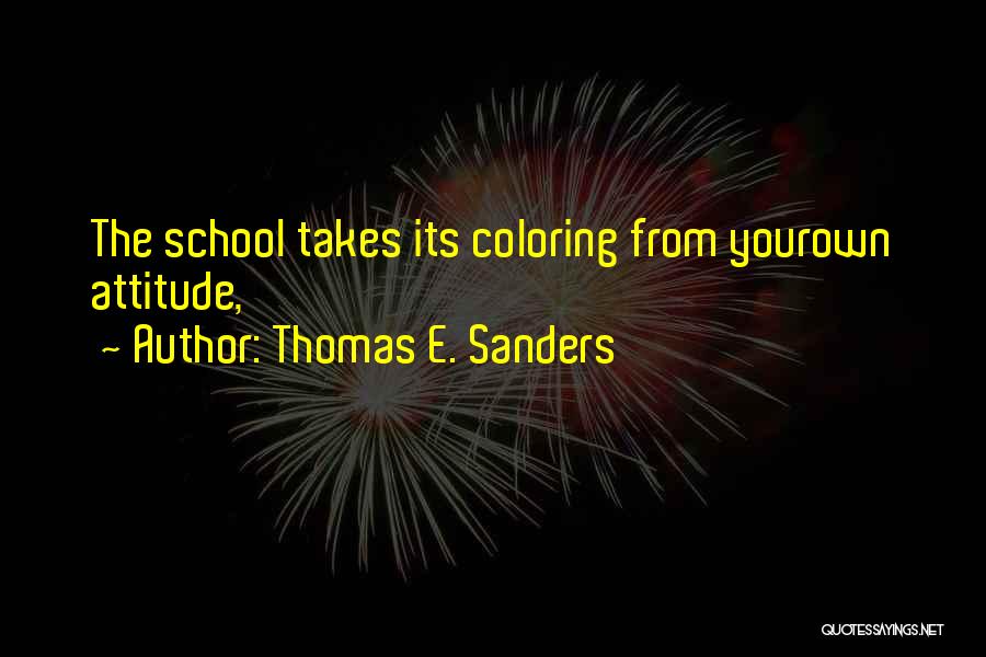 School Teacher Quotes By Thomas E. Sanders