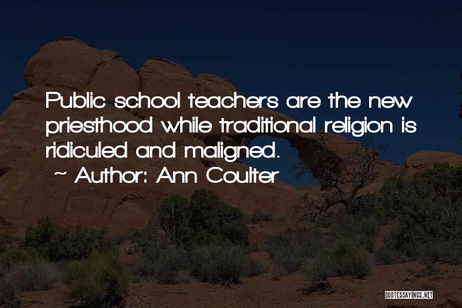 School Teachers Quotes By Ann Coulter