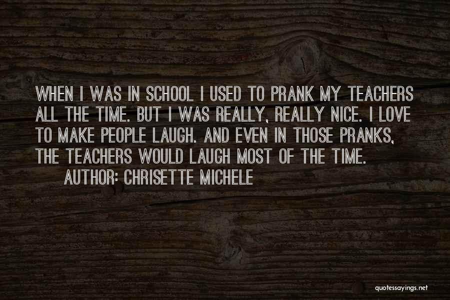 School Teachers Quotes By Chrisette Michele