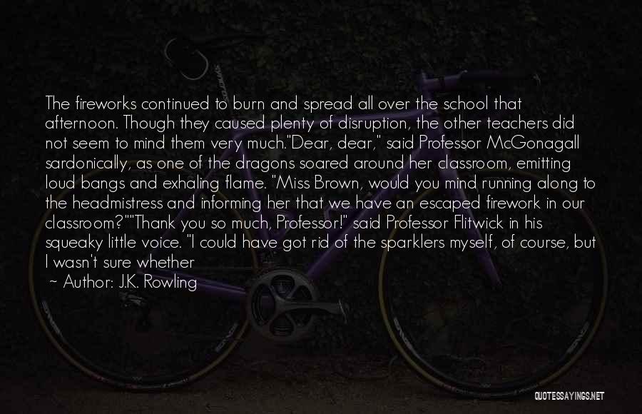 School Teachers Quotes By J.K. Rowling