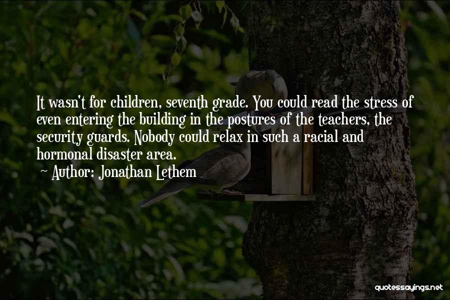 School Teachers Quotes By Jonathan Lethem