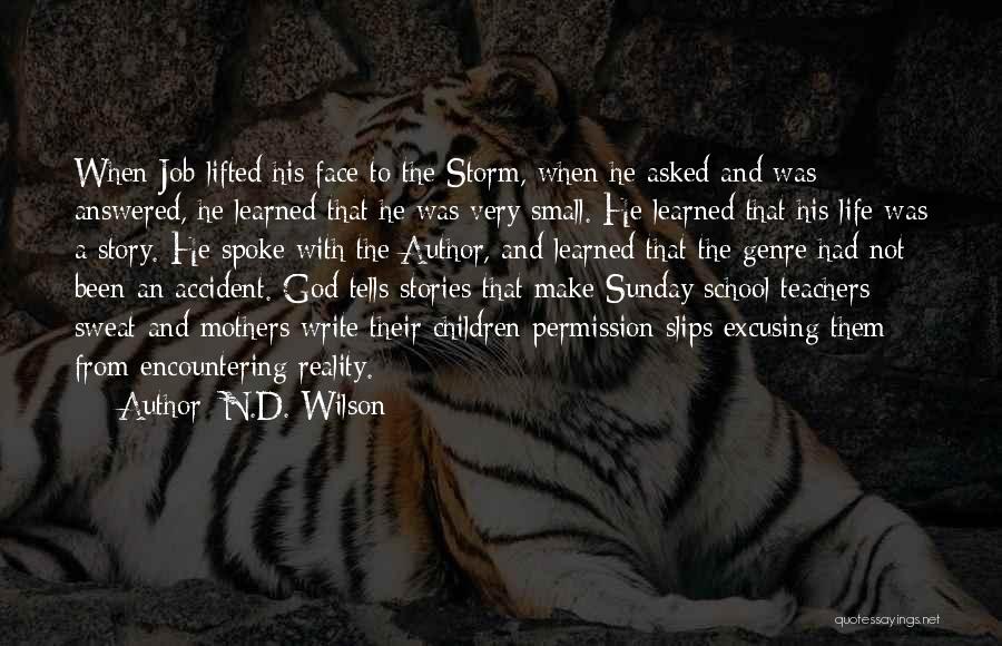 School Teachers Quotes By N.D. Wilson