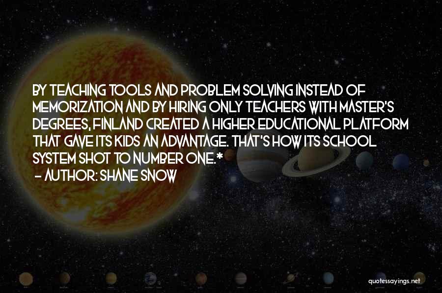 School Teachers Quotes By Shane Snow