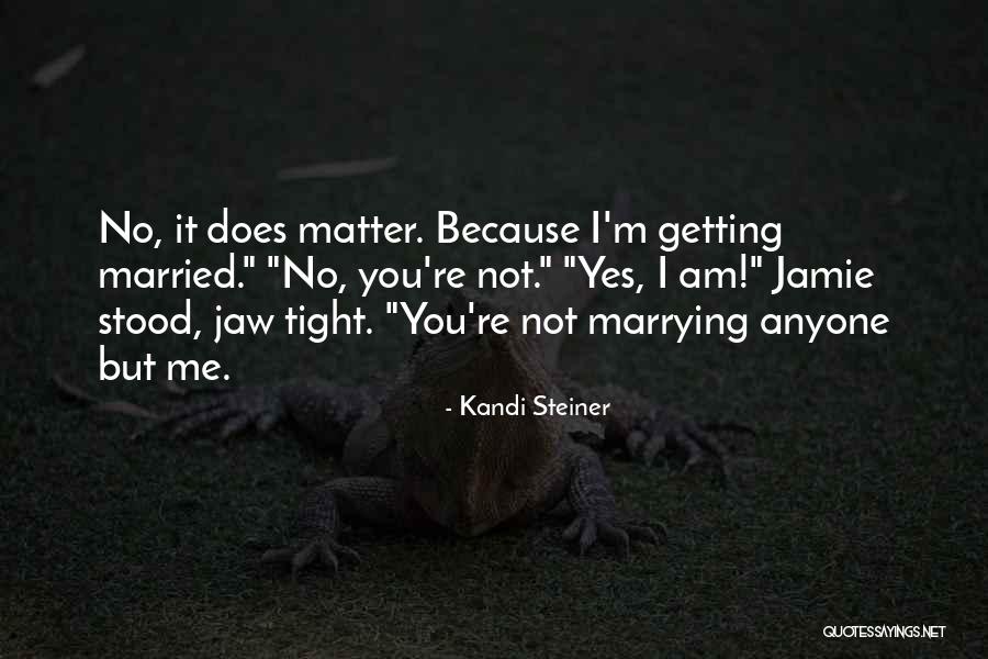 School Tm Quotes By Kandi Steiner School Tm Quotes By Kandi Steiner