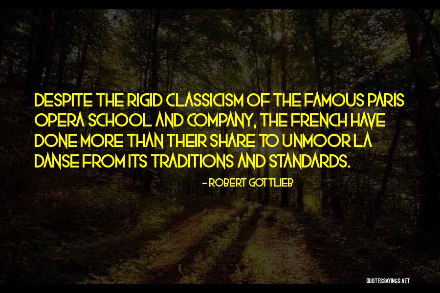 School Traditions Quotes By Robert Gottlieb