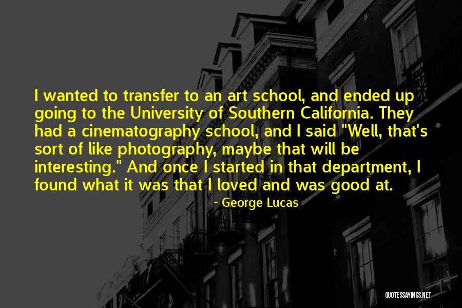 School Transfer Quotes By George Lucas School Transfer Quotes By George Lucas
