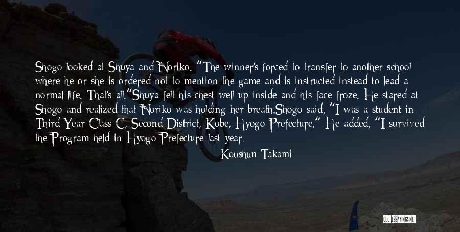 School Transfer Quotes By Koushun Takami School Transfer Quotes By Koushun Takami