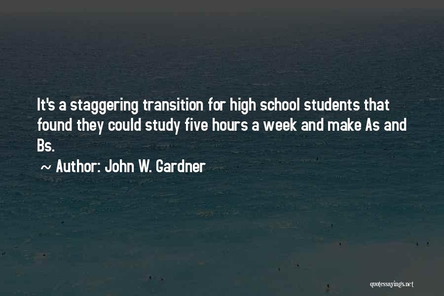 School Transition Quotes By John W. Gardner