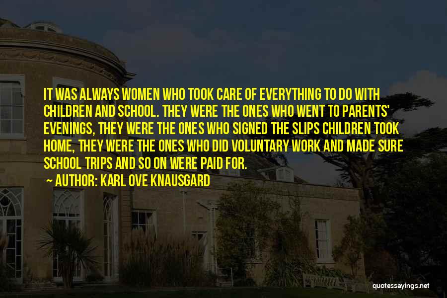 School Trips Quotes By Karl Ove Knausgard