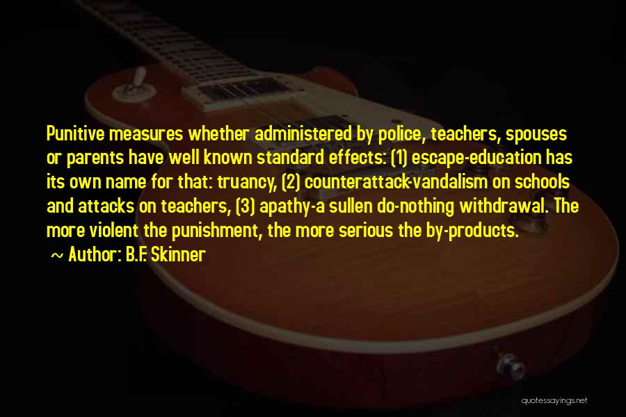 School Truancy Quotes By B.F. Skinner