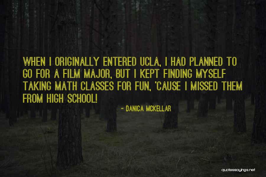 School Will Be Missed Quotes By Danica McKellar