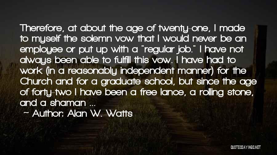 School Work Quotes By Alan W. Watts