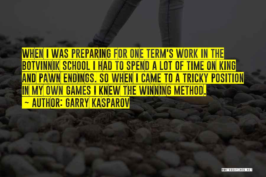 School Work Quotes By Garry Kasparov