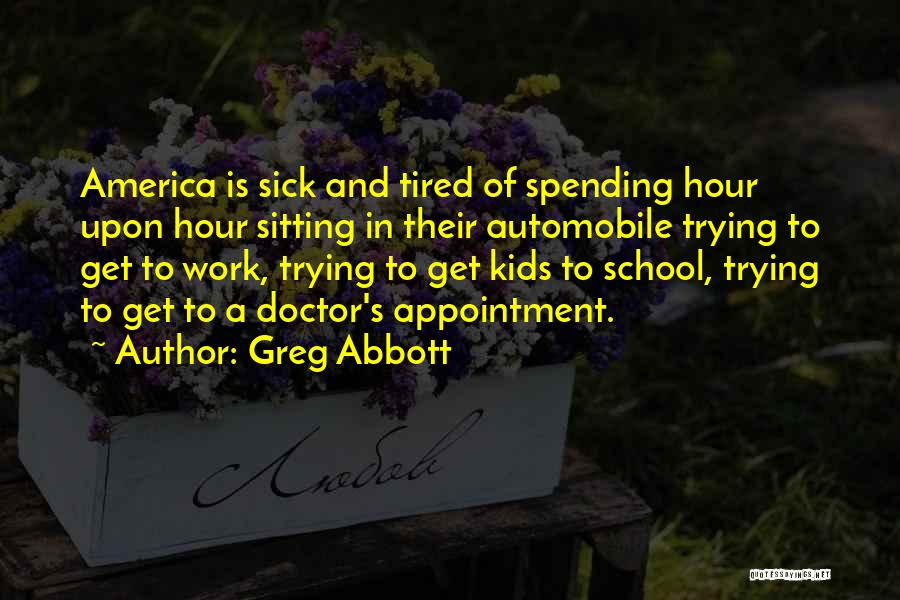 School Work Quotes By Greg Abbott