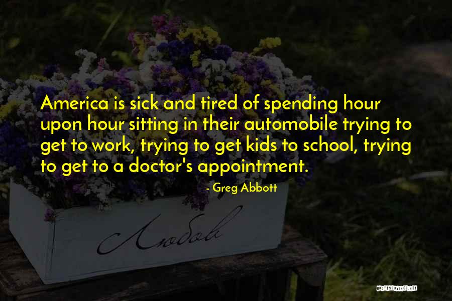 School Work Quotes By Greg Abbott