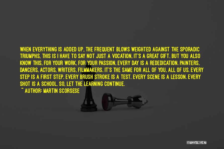 School Work Quotes By Martin Scorsese