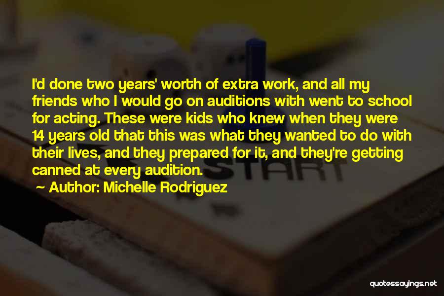 School Work Quotes By Michelle Rodriguez