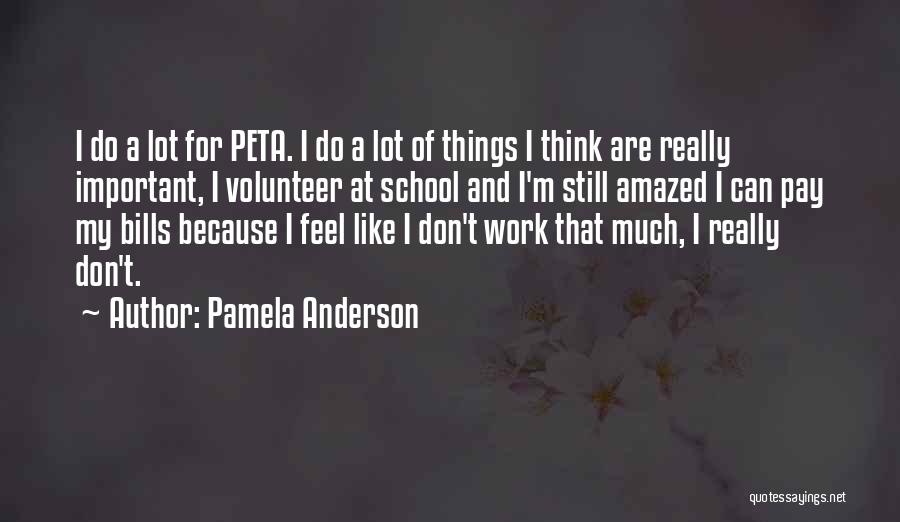 School Work Quotes By Pamela Anderson